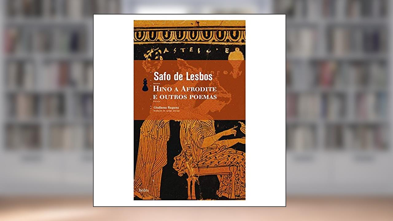 Hino a Afrodite e outros poemas, do autor Safo de Lesbos