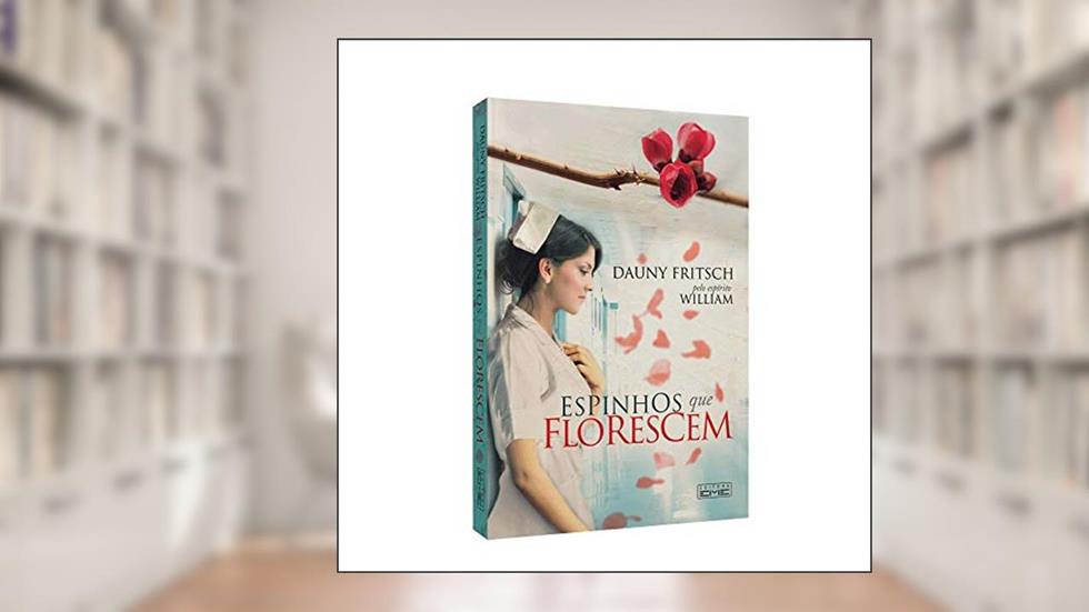 Espinhos que Florescem, do autor Dauny Fritsch
