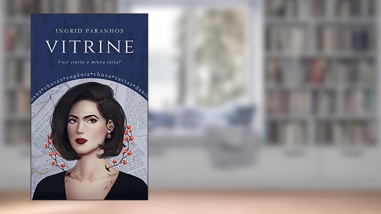 Vitrine: Você sentiu a minha falta? (Vol. 02), do autor Ingrid Paranhos