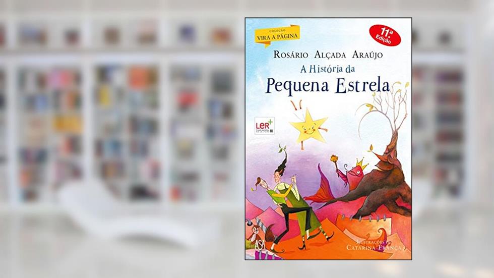 A História da Pequena Estrela, do autor Catarina França; Rosário Alçada Araújo