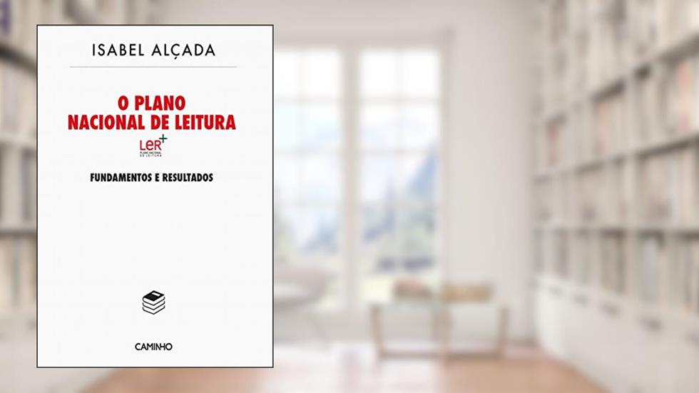Plano Nacional de Leitura: Fundamentos e Resultados, do autor Isabel Alçada