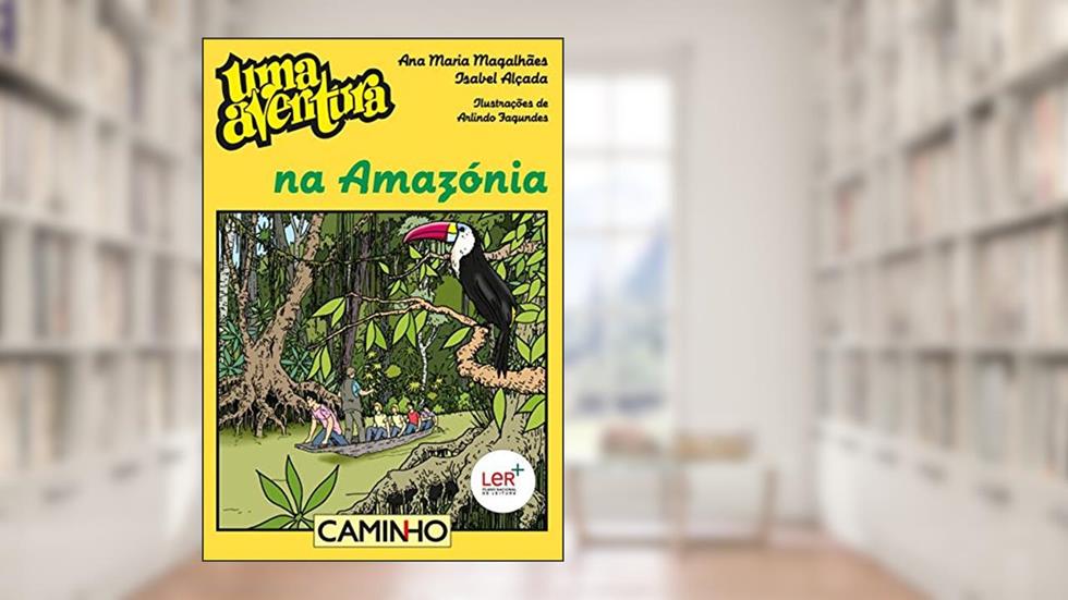 Uma Aventura na Amazónia, do autor Ana Maria Magalhães; Isabel Alçada