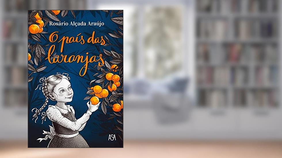O País das Laranjas, do autor Patrícia Furtado; Rosário Alçada Araújo