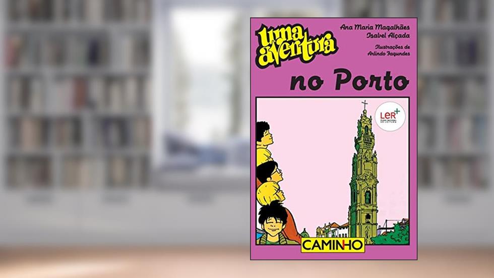 Uma Aventura no Porto, do autor Ana Maria Magalhães; Isabel Alçada