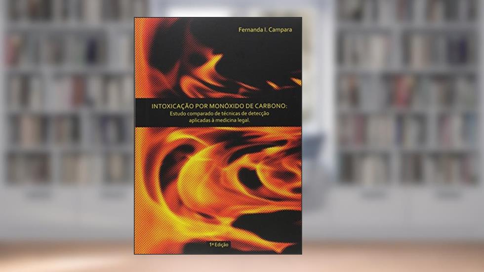 Intoxicação por Monóxido de Carbono, do autor Fernanda Ilha Campara
