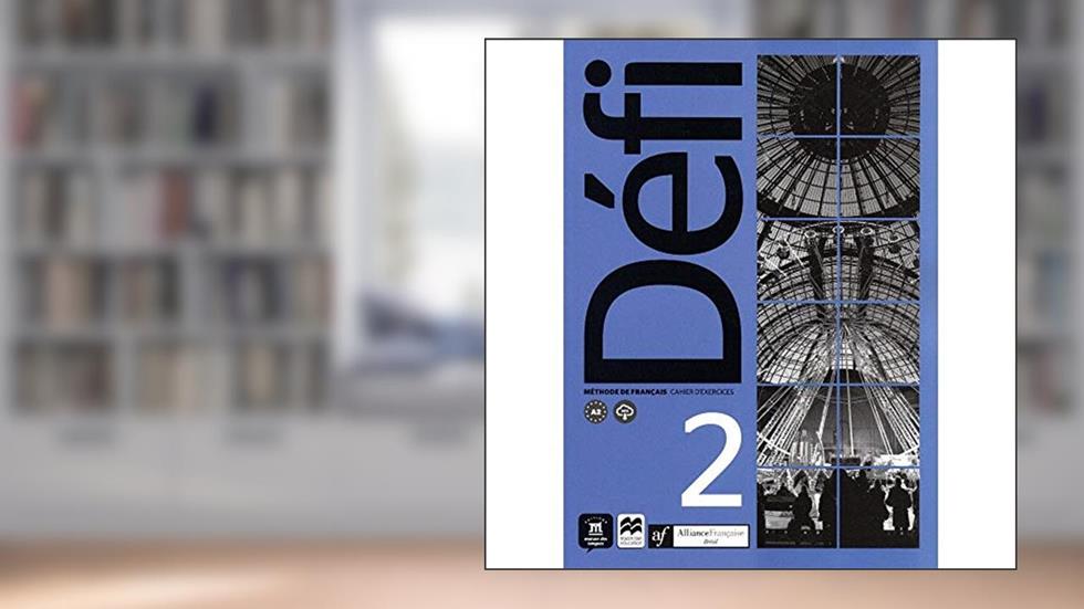 Aliança Francesa - Défi Cahier D'exercices - 2, do autor Audrey Gloanec