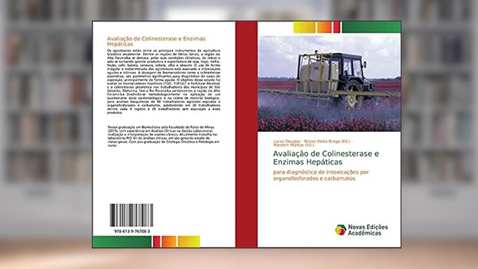 Avaliação de Colinesterase e Enzimas Hepáticas: para diagnóstico de intoxicações por organofosforados e carbamatos, do autor Lucas Douglas