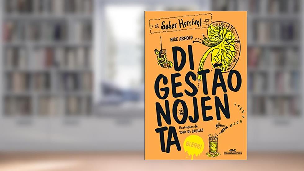 Digestão Nojenta: Saber Horrível, do autor Nick Arnold