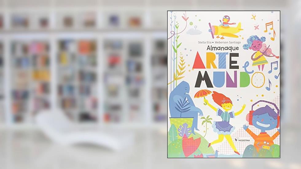 Almanaque Arte e Mundo, do autor Stella Elia; Weberson Santiago