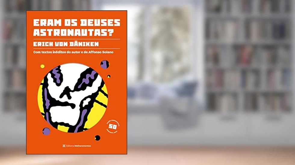 Eram os deuses astronautas? (Edição comemorativa - 50 anos), do autor Erich von Däniken