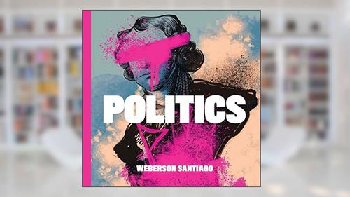 Capa de Politics, do autor Weberson Santiago
