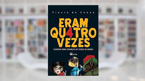 Capa de Eram Quatro Vezes, do autor Flavio de Souza