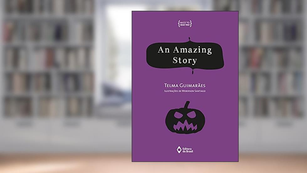 An amazing story, do autor Telma Guimarães