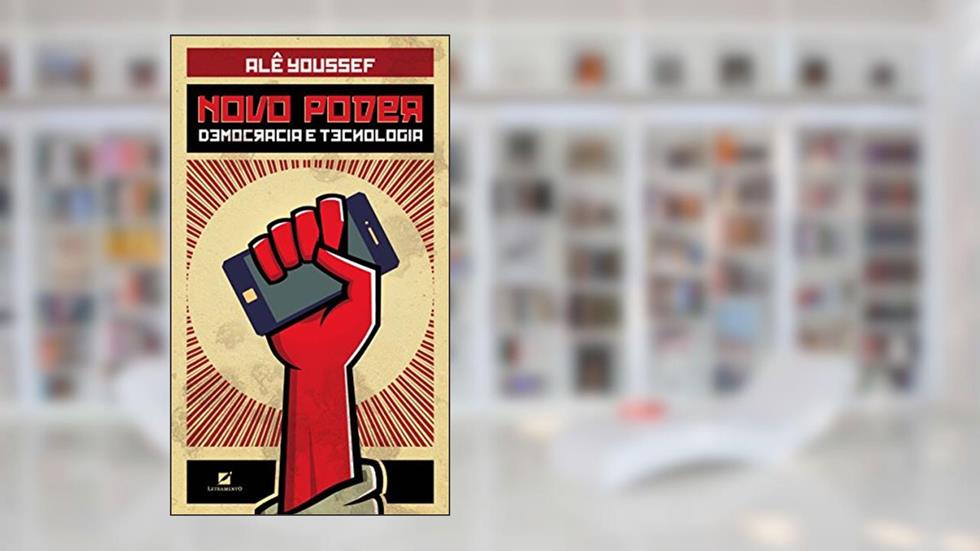 Novo Poder: Democracia e Tecnologia, do autor Alê Youssef