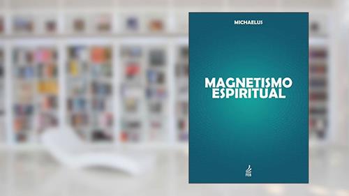 Capa de Magnetismo espiritual, do autor Michaelus