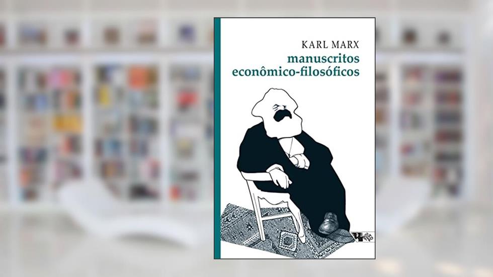 Manuscritos Econômico-filosóficos, do autor Karl Marx