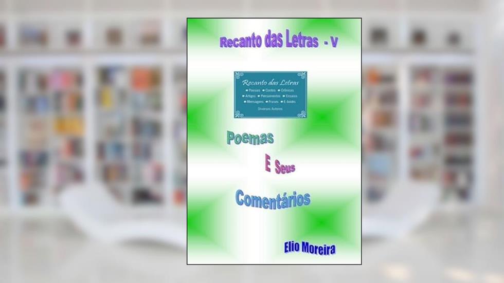 Recanto das Letras - V, do autor Elio Moreira