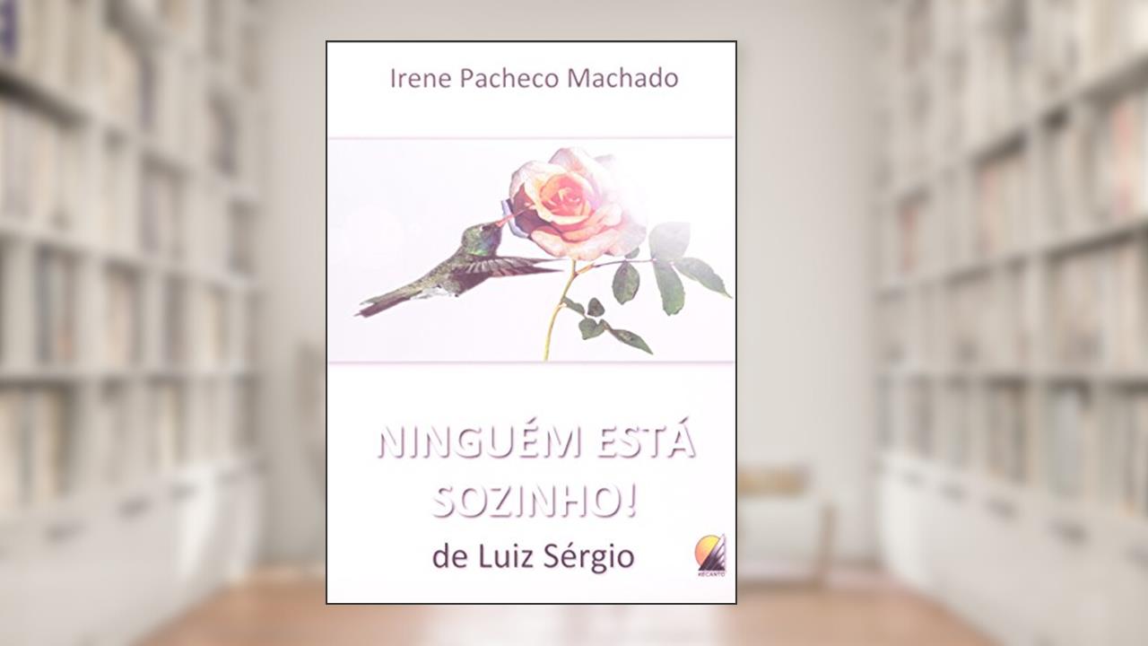 Capa de Ninguém Está Sozinho!, do autor Irene Pacheco Machado