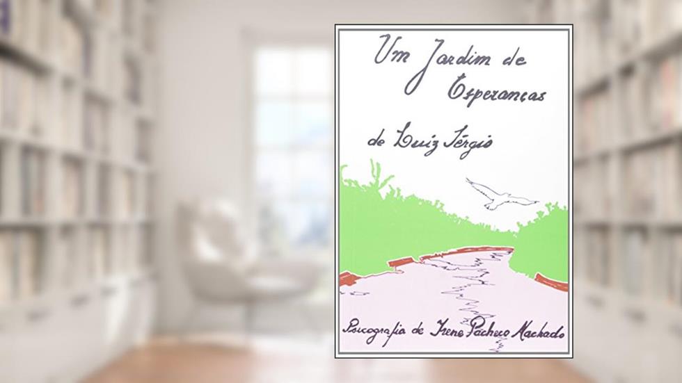 Um Jardim de Esperanças, do autor Irene Pacheco Machado