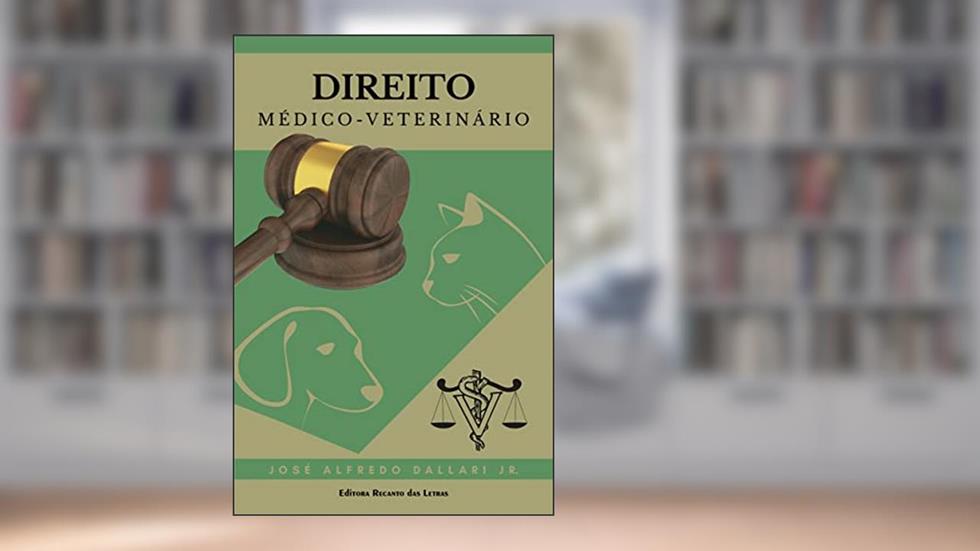 Direito médico-veterinário, do autor José Alfredo Dallari Jr.