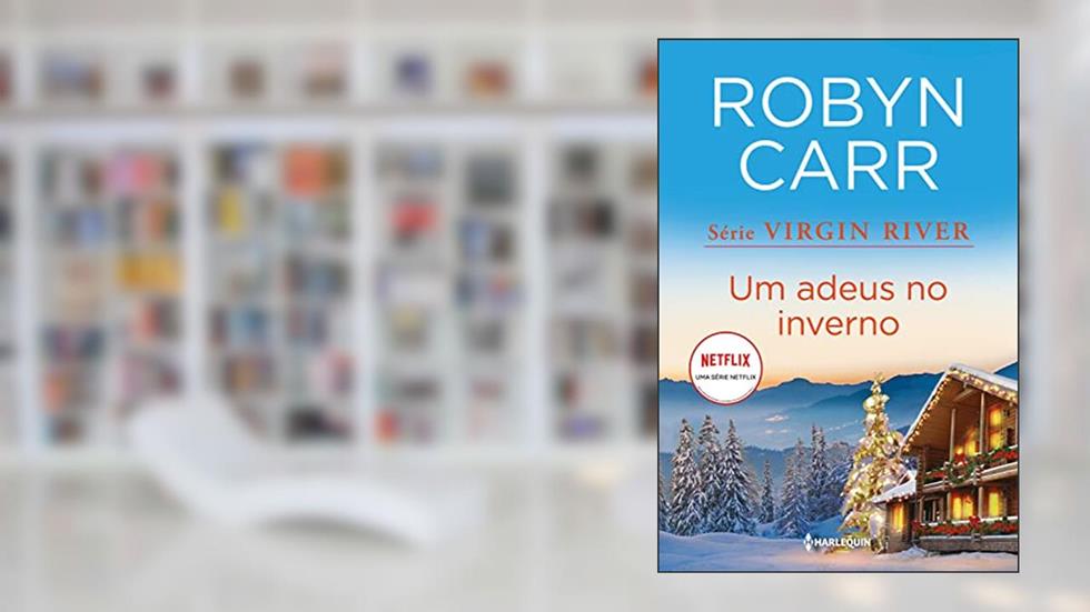Um Adeus No Inverno, do autor Robyn Carr