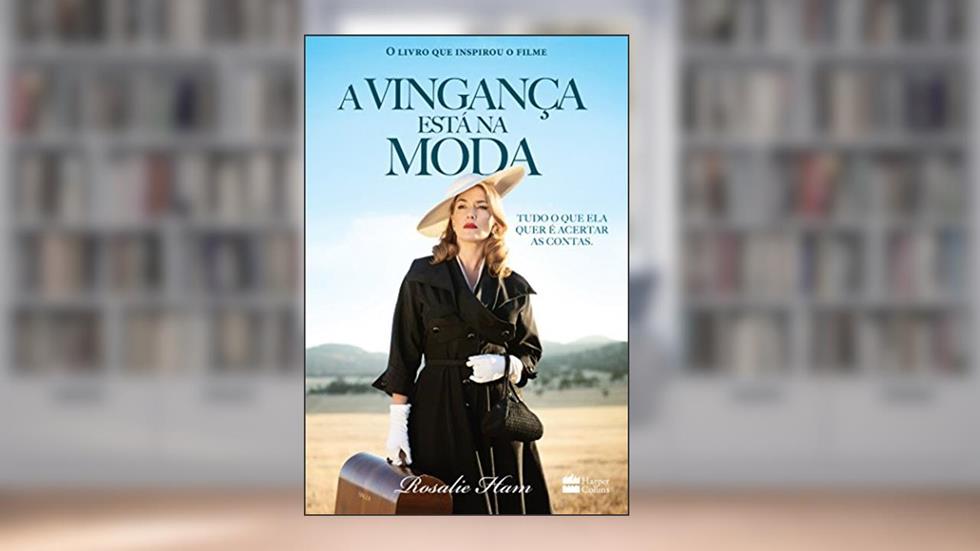 A Vingança Está na Moda, do autor Rosalie Ham