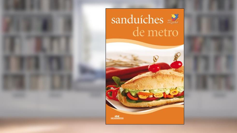 Sanduíches de metro (Minicozinha), do autor Editora Melhoramentos