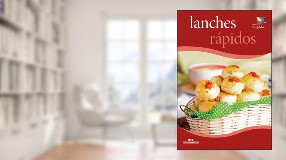 Lanches rápidos (Minicozinha), do autor Editora Melhoramentos