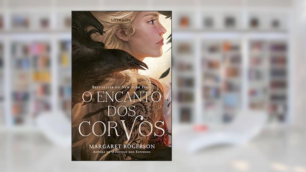 O Encanto dos Corvos, do autor Margaret Rogerson