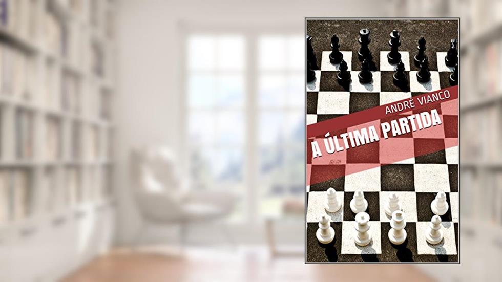 A última partida, do autor André Vianco