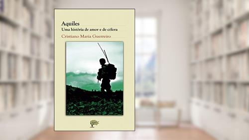 Capa de Aquiles: Uma história de amor e de cólera, do autor Cristiano Guerreiro