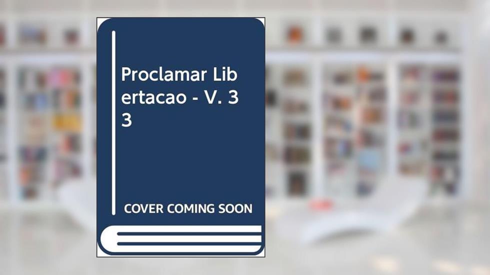 Proclamar Libertacao - Vol. 33 - 1ª, do autor Varios Autores
