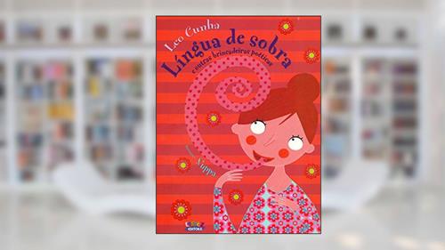 Capa de Língua de sobra e outras brincadeiras poéticas, do autor Leo Cunha