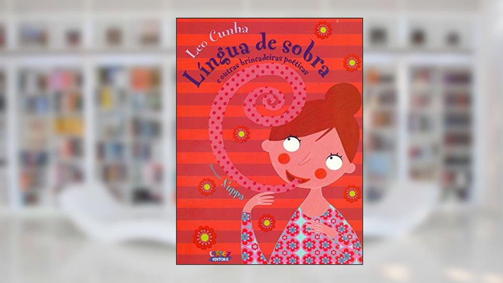 Língua de sobra e outras brincadeiras poéticas, do autor Leo Cunha