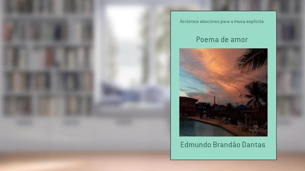 Acrostico Absconso Para a Musa Explicita, do autor Edmundo Brandão Dantas