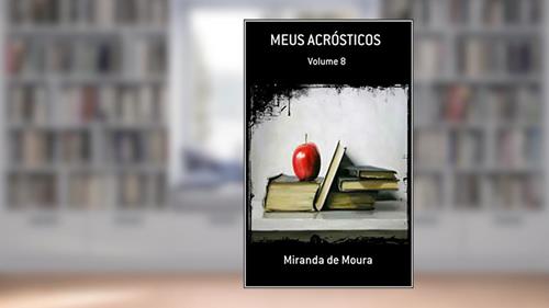 Capa de MEUS ACRÓSTICOS: VOLUME 8, do autor MIRANDA DE MOURA