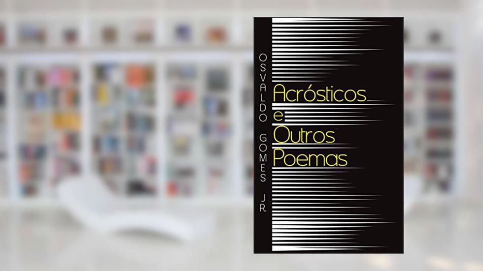 Acrósticos e Outros Poemas, do autor Osvaldo Gomes Jr.