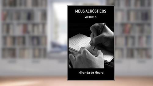 Capa de MEUS ACRÓSTICOS: VOLUME 5, do autor MIRANDA DE MOURA