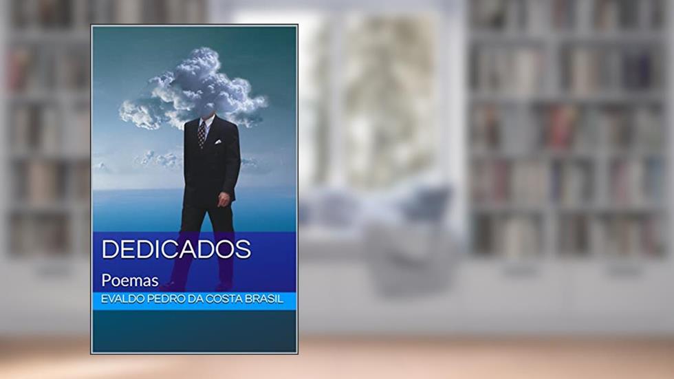 Dedicados: Poemas, do autor EVALDO PEDRO DA COSTA BRASIL