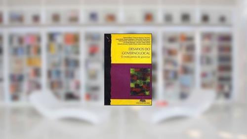 Capa de Desafios Do Governo Local: O Modo Petista De Governar (Colecao Pensamento) (Portuguese Edition), do autor Tarso Fernando Genro