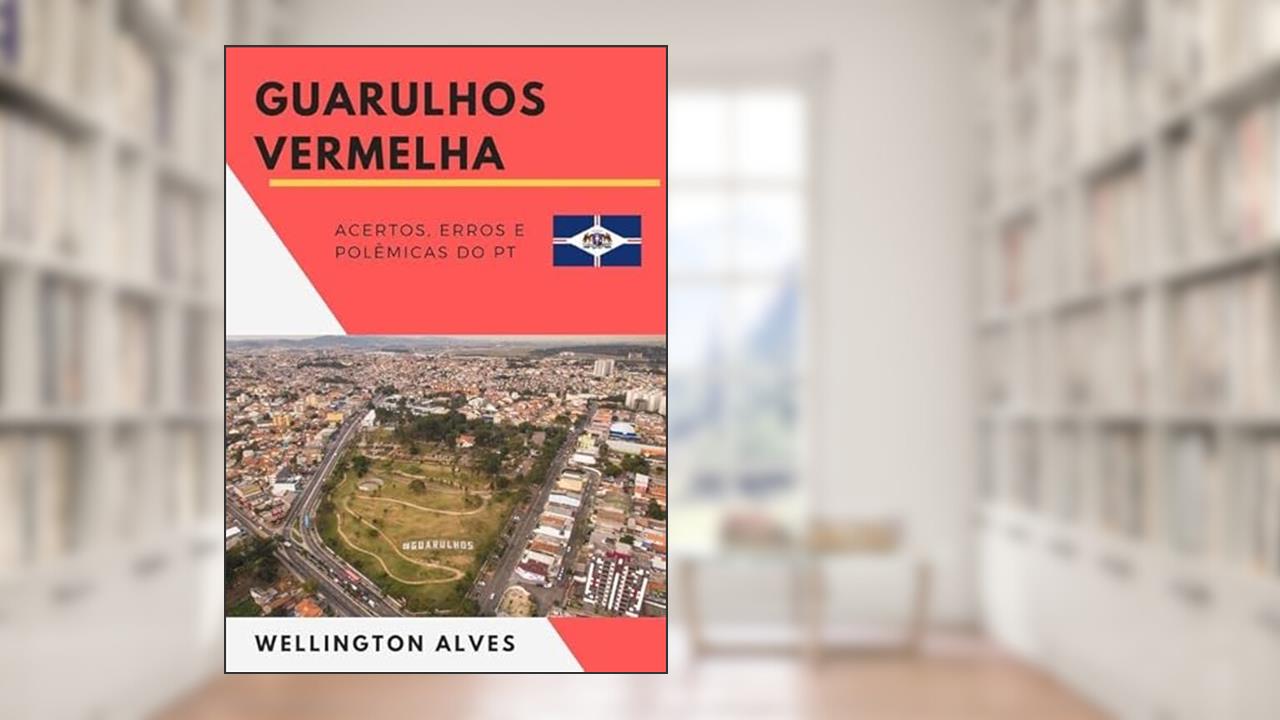 Guarulhos Vermelha, do autor Wellington Alves