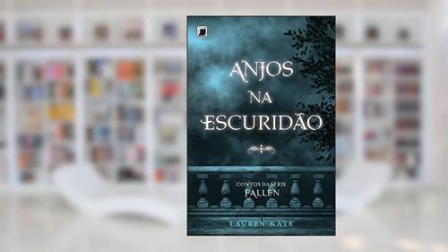 Capa de Anjos na escuridão, do autor Lauren Kate