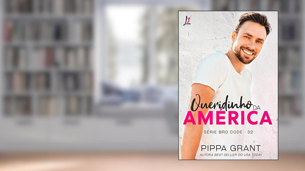 Queridinho da América (Bro Code Livro 2), do autor Pippa Grant