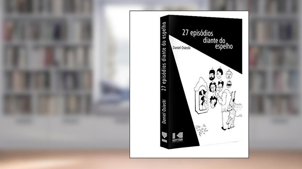 27 Episódios Diante do Espelho, do autor Daniel Osiecki