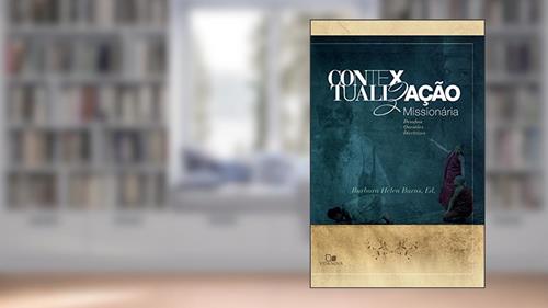 Capa de Contextualização missionária: Desafios, questões e diretrizes, do autor Barbara Burns