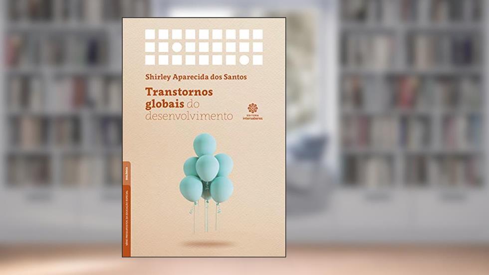 Transtornos globais do desenvolvimento, do autor Shirley Aparecida dos Santos