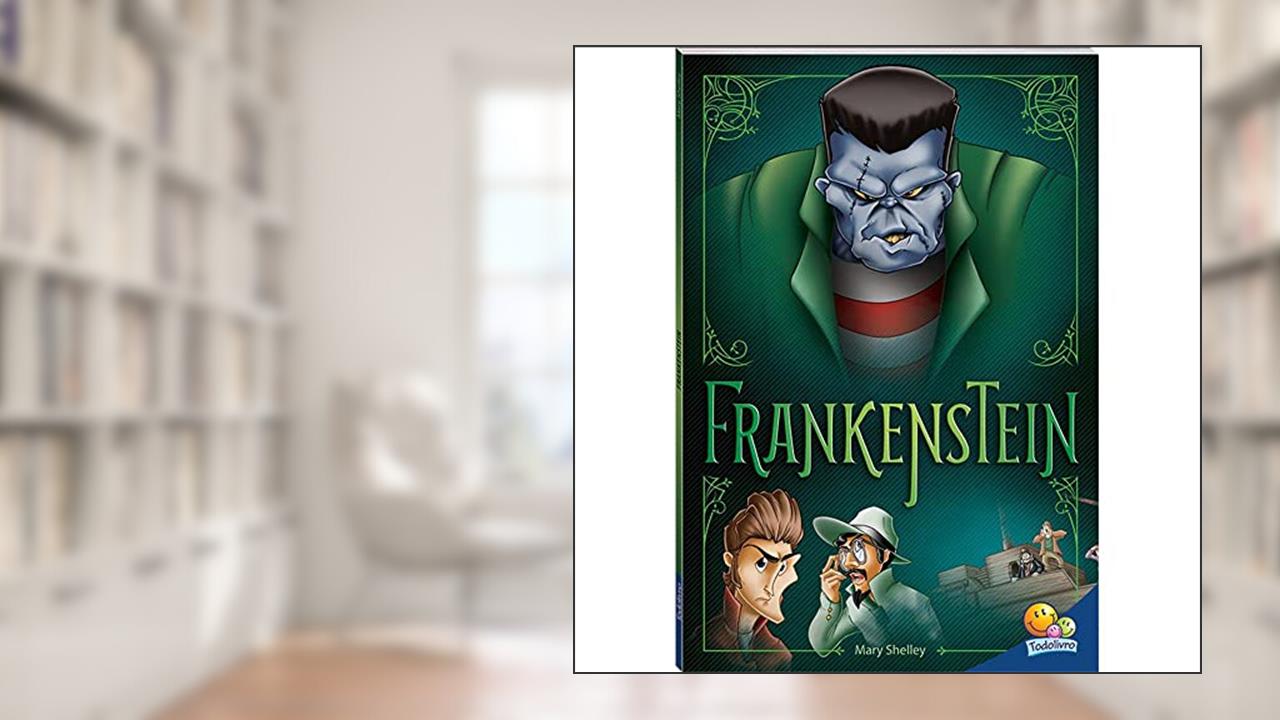 Clássicos Universais: Frankenstein, do autor MARY W. SHELLEY