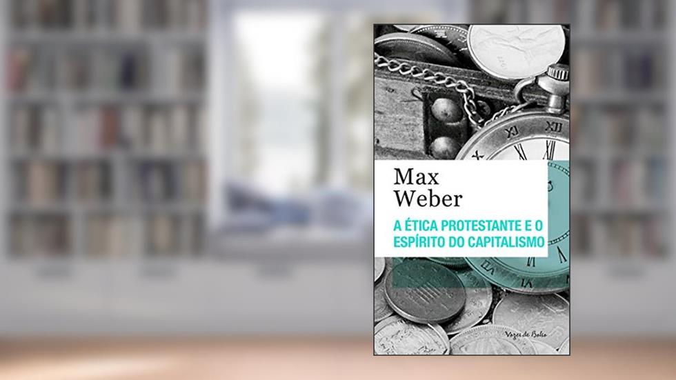 A ética protestante e o espírito do capitalismo - Ed. Bolso, do autor Max Weber