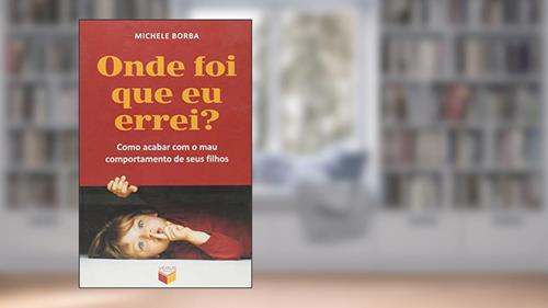 Capa de Onde foi que eu errei?, do autor Michele Borba
