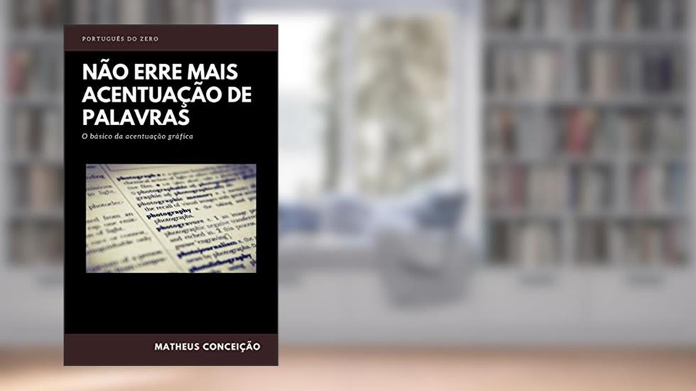 NÂO ERRE MAIS ACENTUAÇÃO DE PALAVRAS (NÃO ERRE MAIS), do autor Matheus Conceição